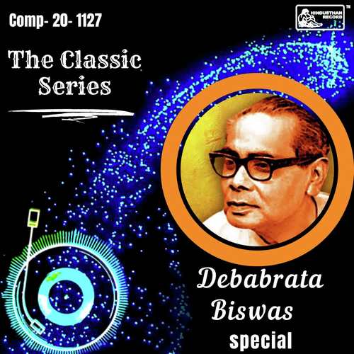The Classic Series - Debabrata Biswas Special