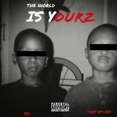 The World Is yOURZ