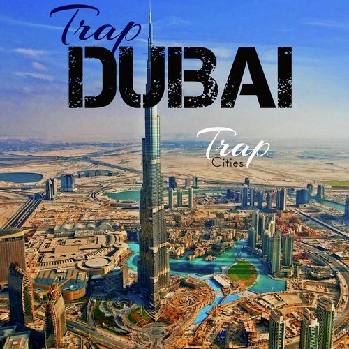 Trap Dubai