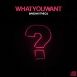 What You Want