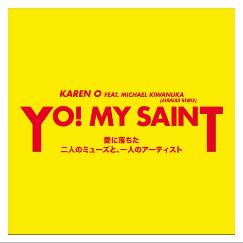 YO! MY SAINT ((feat. Michael Kiwanuka) [Airhead Remix])