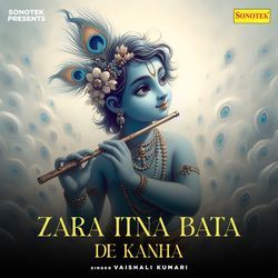 Zara Itna Bata De Kanha-BAAAZBx9eXQ