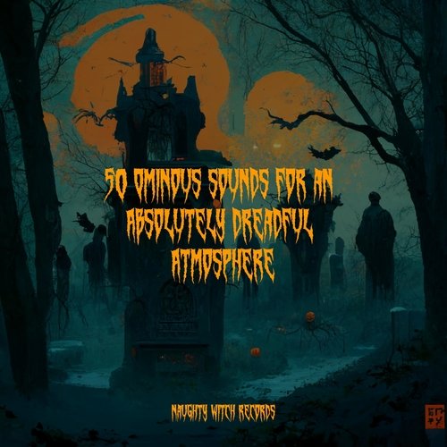 50 Ominous Sounds for an Absolutely Dreadful Atmosphere_poster_image