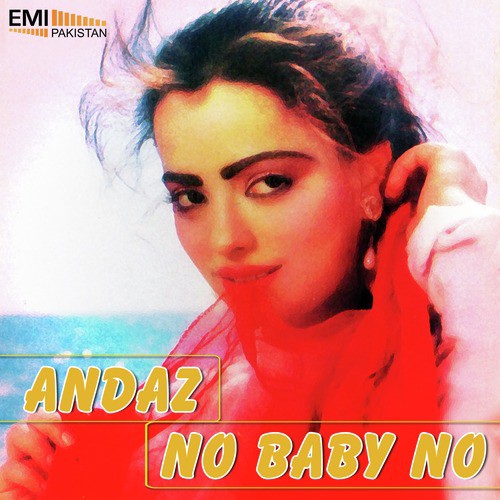 Andaz - No Baby No