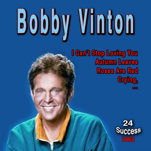 Bobby Vinton - 1962 (24 Success)