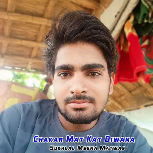 Chakar Mat Kat Diwana