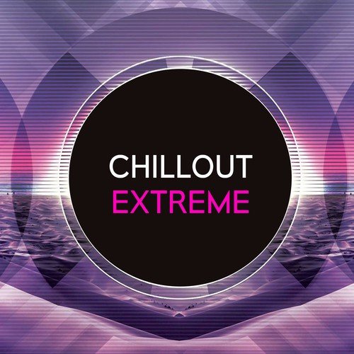 Chillout Extreme