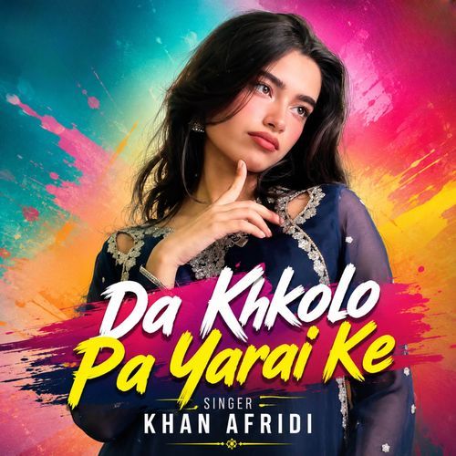 Da Khkolo Pa Yarai Ke
