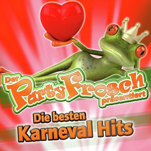 Der Partyfrosch präsentiert - Die besten Karneval Hits (2011 Charts - Après Ski Party Hitparade - Hit Club Disco - Opening Mallorca 2012 - Oktoberfest - Schlager Mini Discofox)