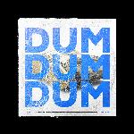 Dum Dum Dum (DØ CHEF DØ Remix)