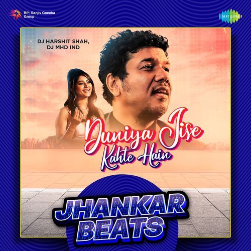 Duniya Jise Kahte Hain - Jhankar Beats