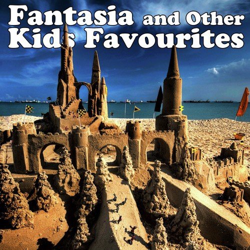 Fantasia & Other Kids Favourites