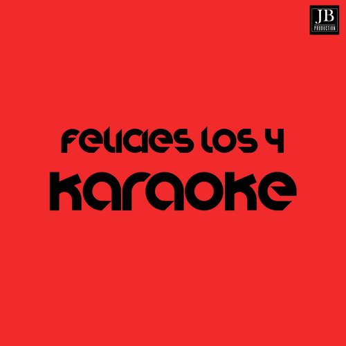 Felices Los 4 (Salsa Hit 2017 - Karaoke Version Originally Performed by Maluma)