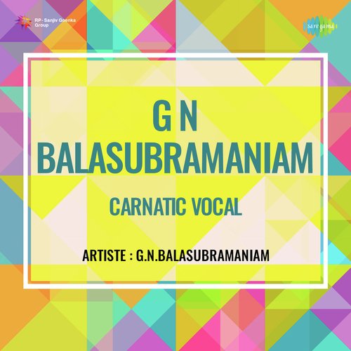G N Balasubramaniam Carnatic Vocal