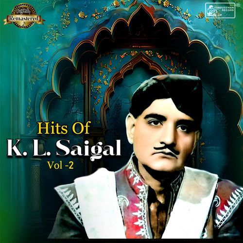 Hits Of K L Saigal Vol 2