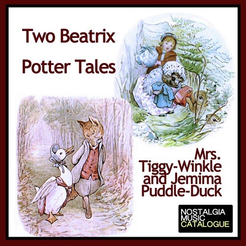 Jemima Puddle - Duck & Mrs. Tiggy - Winkle: Two Beatrix Potter Tales