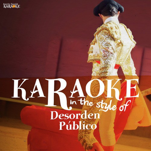 Karaoke - In the Style of Desorden Público
