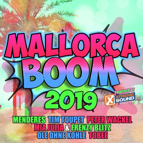 Mallorca Boom 2019 Powered by Xtreme Sound