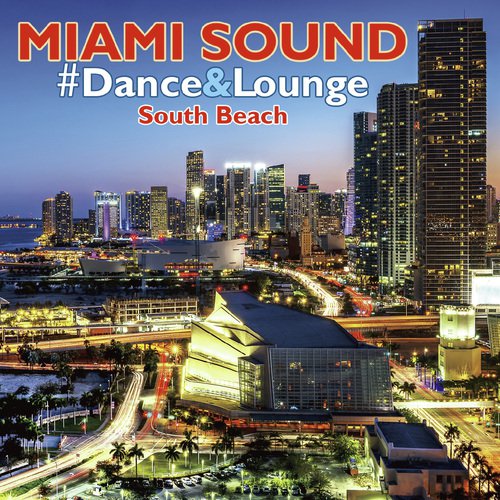 Miami Sound #Dance&Lounge - South Beach_poster_image