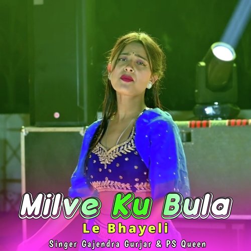 Milve Ku Bula Le Bhayeli