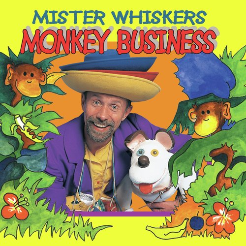 Mister Whiskers Monkey Business