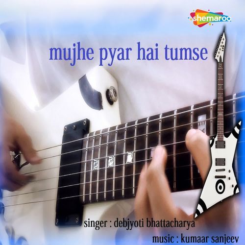 Mujhe Pyar Hai Tumse