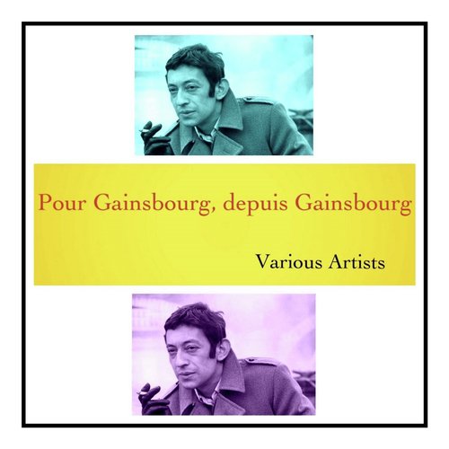Pour gainsbourg, depuis gainsbourg