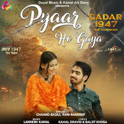 Pyaar Ho Gaya (From 'Gadar 1947 Ikk Vichhoda')-NQM6BDNcT30