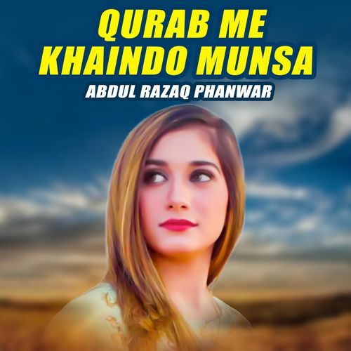 Qurab Me Khaindo Munsa