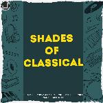 Shades Of Classical
