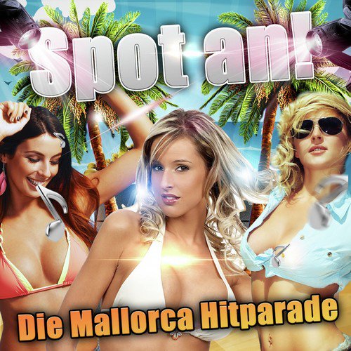 Spot an!  Die Mallorca Hitparade - Die besten Schlager Hits 2017 für deine Strand Party 2018