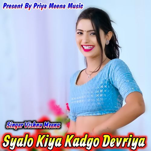 Syalo Kiya Kadgo Devriya