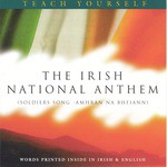 The Irish National Anthem - (Amhran Na bhFiann) A Soldier's Song - Short Version (Orchestral)