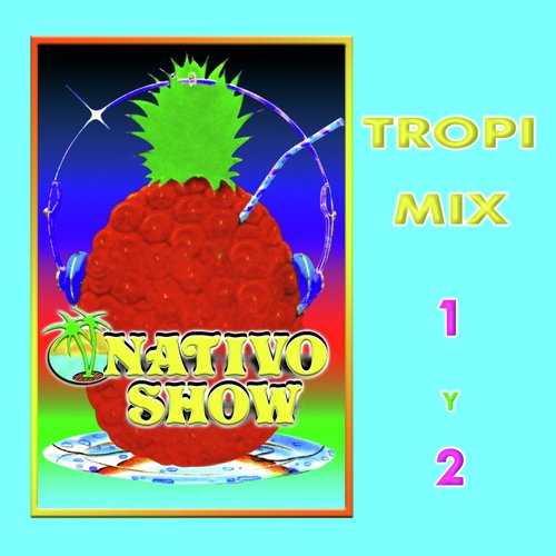 Tropi Mix 1 y 2