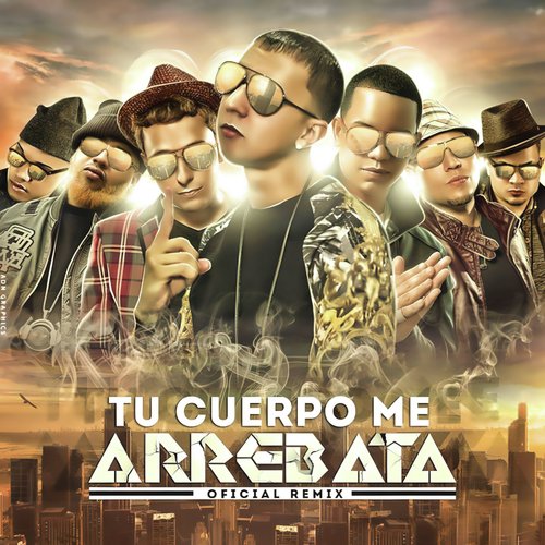 Tu Cuerpo Me Arrebata (Remix)_poster_image