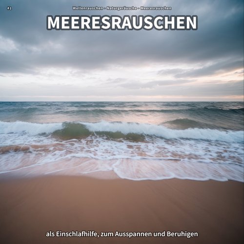 #1 Meeresrauschen als Einschlafhilfe, zum Ausspannen und Beruhigen