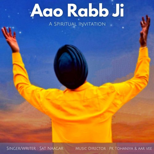 Aao Rabb Ji - A Spiritual Invitation