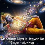 Ab Saunp Diya Is Jeevan Ka