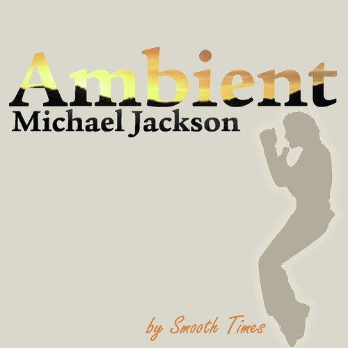 Ambient Michael Jackson