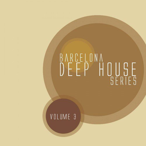 Barcelona Deep House Series, Vol.03