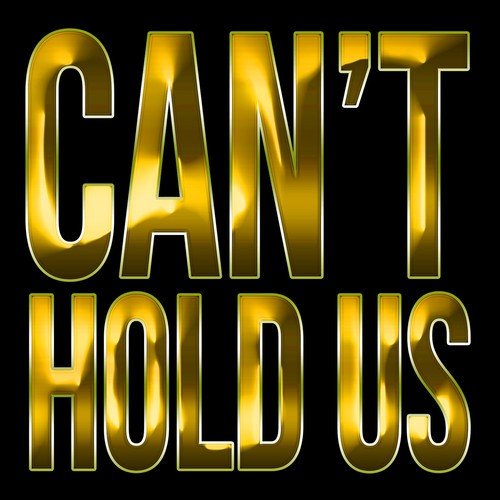 Can't Hold Us - 1