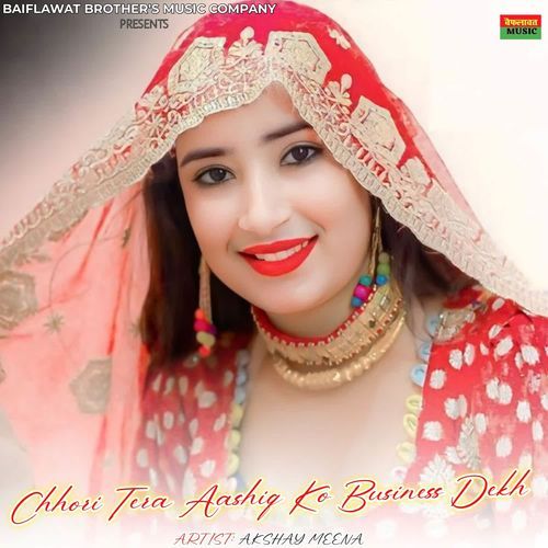Chhori Tera Aashiq Ko Business Dekh