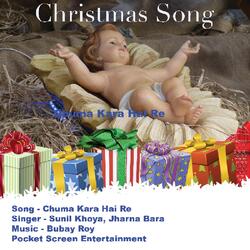 Chuma Kara Hai Re (Christmas Song)-OAMBSUJ1cGI