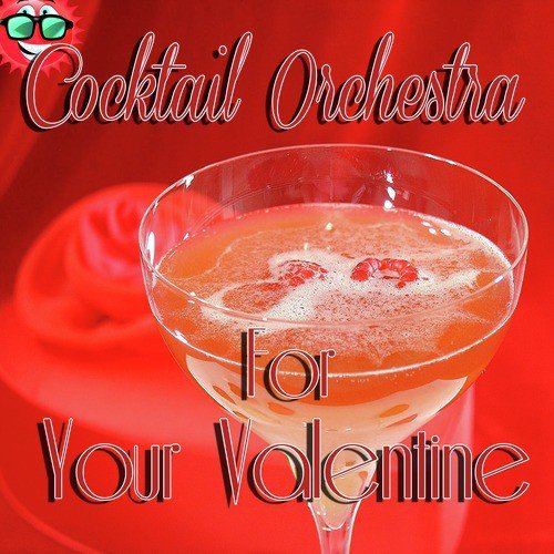 Cocktail Orchestra for Your Valentine