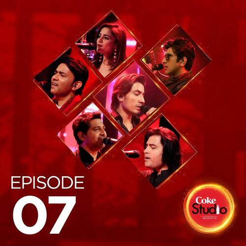 Coke Studio Season 10 - Episode 7