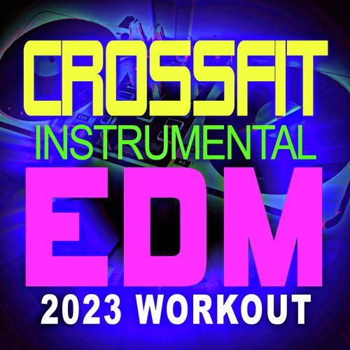 Crossfit Edm 2023 Instrumental Workout