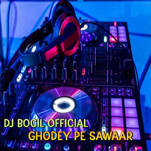 DJ Ghodey Pe Sawaar