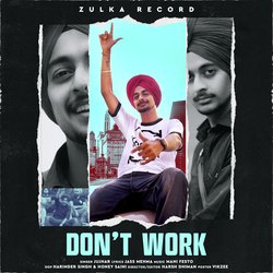 DON&#039;T WORK-GD8KaAUDVVc