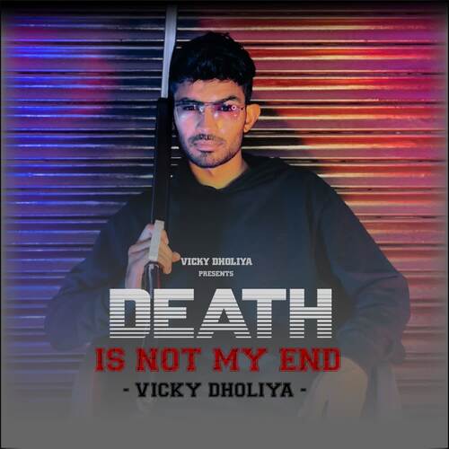 Death Is Not My End