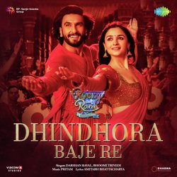 Dhindhora Baje Re (From &quot;Rocky Aur Rani Kii Prem Kahaani&quot;)-RFoPRjtHRAA